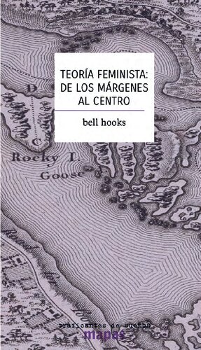 Teoría Feminista De Los Margenes Al Centro