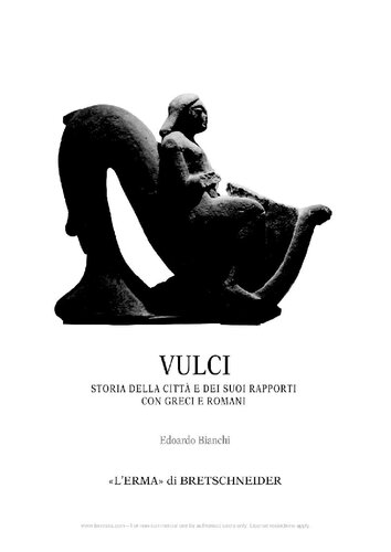 Vulci: Storia Della Citta E Dei Suoi Rapporti Con Greci E Romani