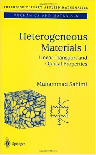 Heterogeneous Materials I: Linear Transport and Optical Properties (Interdisciplinary Applied Mathematics) (v. 1)