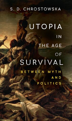 Utopia in the Age of Survival: Between Myth and Politics