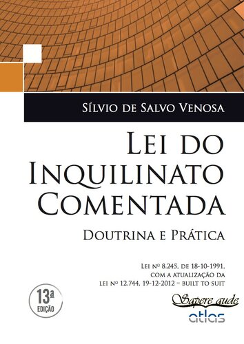 Lei Do Inquilinato Comentada: Doutrina E Prática