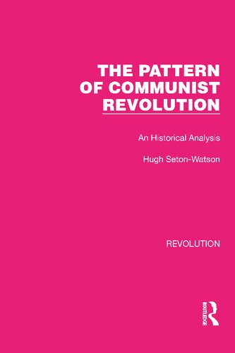 The Pattern of Communist Revolution: An Historical Analysis