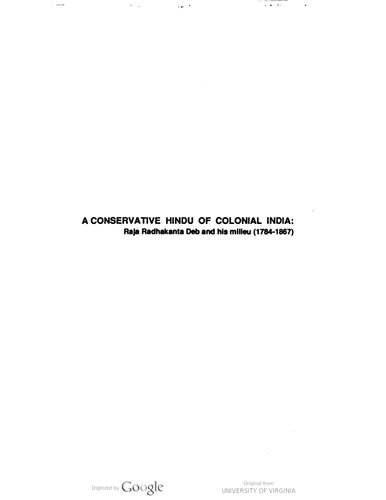 A conservative Hindu of colonial India : Raja Radhakanta Deb and his milieu (1784-1867)