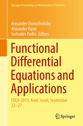 Functional Differential Equations and Applications: FDEA-2019, Ariel, Israel, September 22–27 (Springer Proceedings in Mathematics & Statistics, 379)