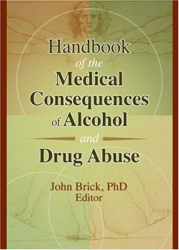 Handbook of the Medical Consequences of Alcohol and Drug Abuse