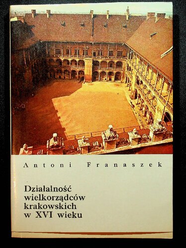 Działalność wielkorządców krakowskich w XVI wieku