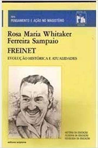 Freinet. Evolução Histórica e Atualidades
