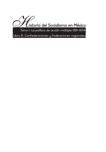 Historia del socialismo en México : la política de la acción múltiple, 1919-1934