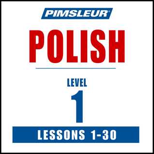 Pimsleur Polish Level 1: Learn to Speak and Understand Polish with Pimsleur Language Programs