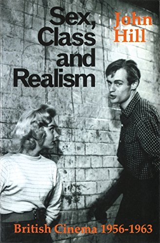 Sex, Class and Realism: British Cinema, 1956-63