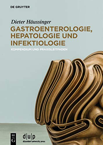 Gastroenterologie, Hepatologie und Infektiologie: Kompendium und Praxisleitfaden (German Edition)