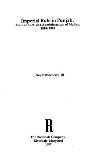 Imperial rule in Punjab : the conquest and administration of Multan, 1818-1881