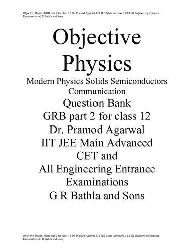 Objective Physics GRB part 2 for class 12 Modern Physics Solids Semiconductors Question Bank Dr. Pramod Agarwal IIT JEE Main Advanced CET all Engineering Entrance Examinations
