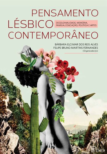 Pensamento Lésbico Contemporâneo: decolonialidade, memória, família, educação, política e artes