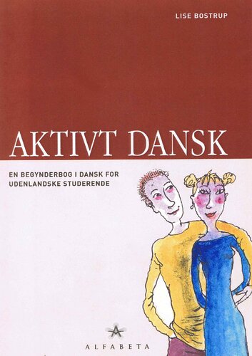 Aktivt dansk. En begynderbog i dansk for udenlandske studerende