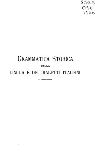 Grammatica storica della lingua e dei dialetti italiani