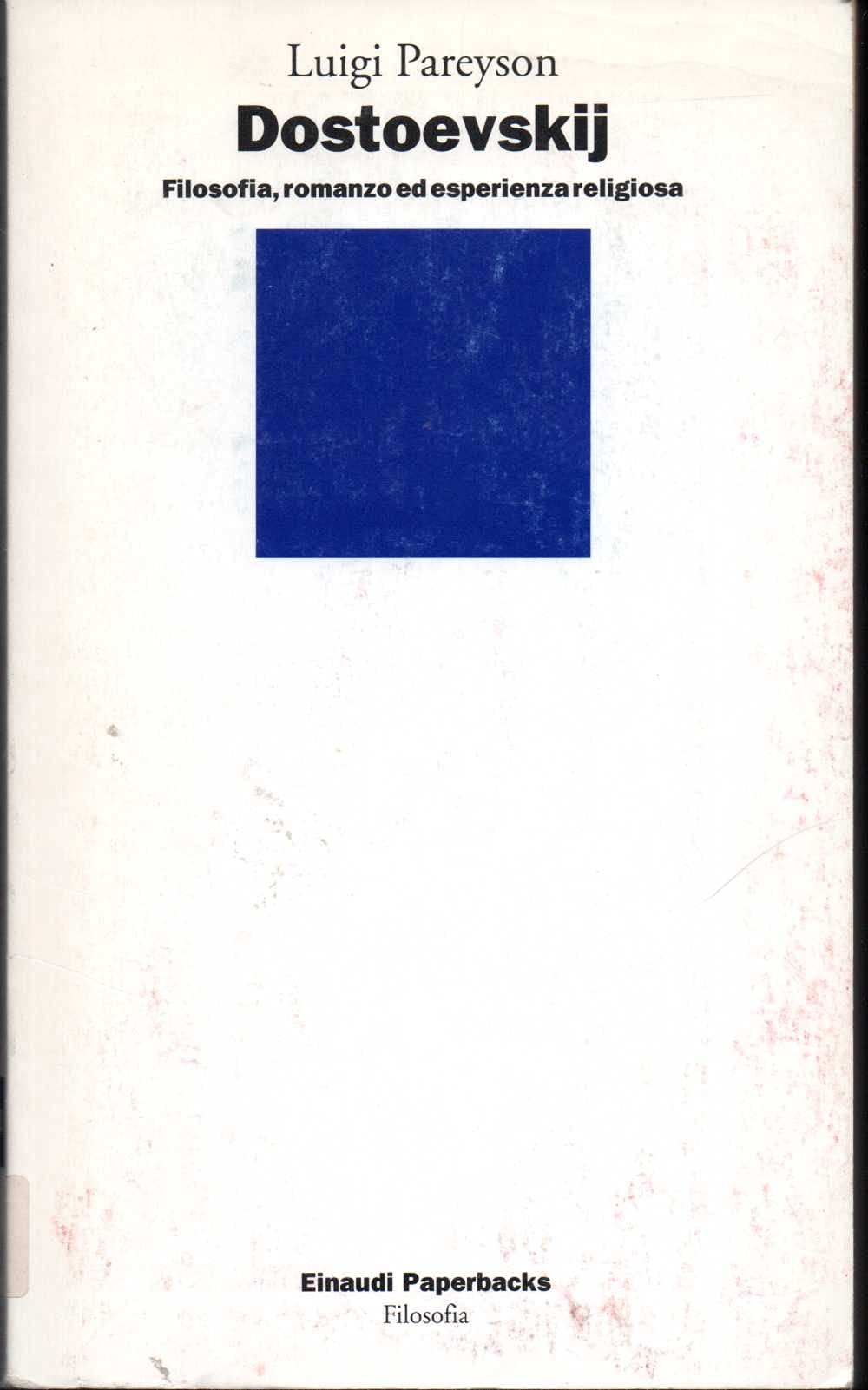 Dostoevskij. Filosofia, romanzo ed esperienza religiosa