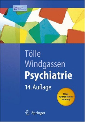 Psychiatrie: einschließlich Psychotherapie (Springer-Lehrbuch)