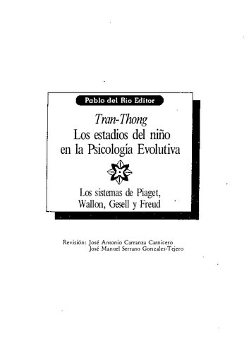 Los estadios del niño en la psicología evolutiva. Los sistemas de Piaget, Wallon, Gesell y Freud