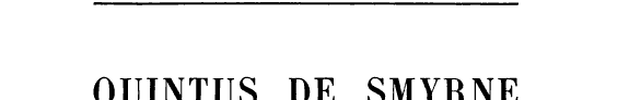 Quintus de Smyrne: La Suite d'Homère. Tome II: Chants V-IX