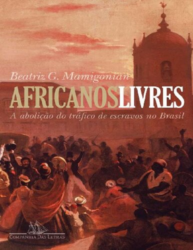 Africanos livres A abolicao do trafico de escravos no Brasil