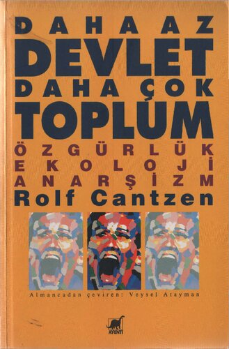 Daha Az Devlet Daha Çok Toplum: Özgürlük/Ekoloji/Anarşizm