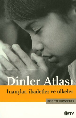 Dinler Atlası: İnançlar, İbadetler ve Ülkeler