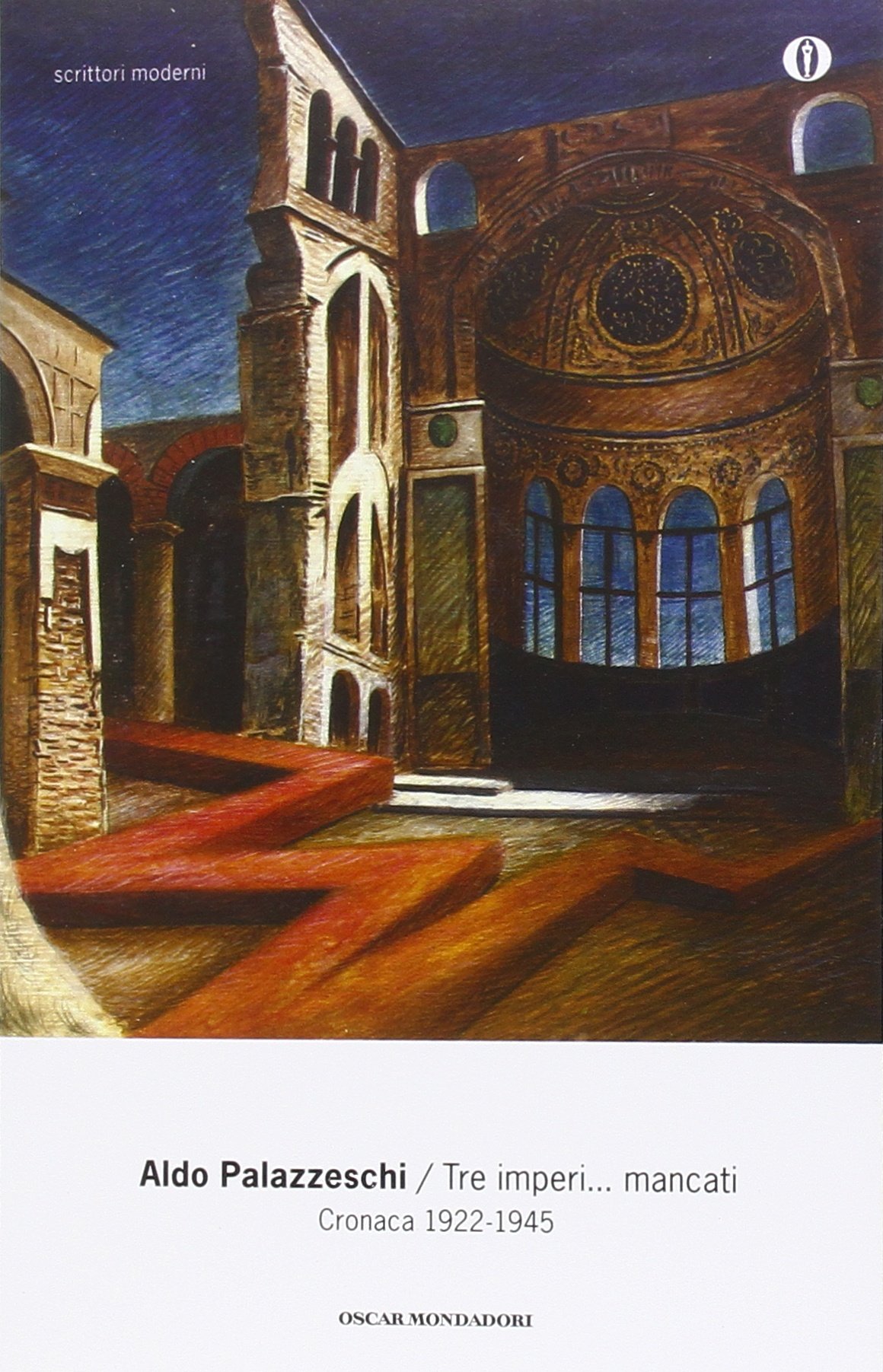 Tre imperi... mancati. Cronaca 1922-1945