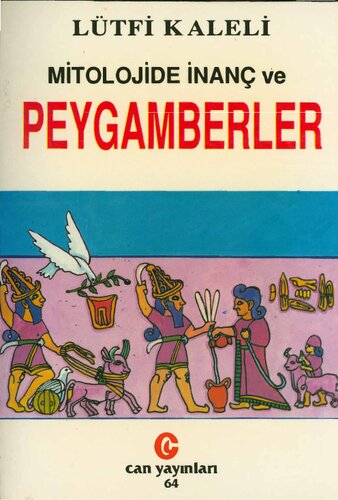 Mitolojide İnanç ve Peygamberler