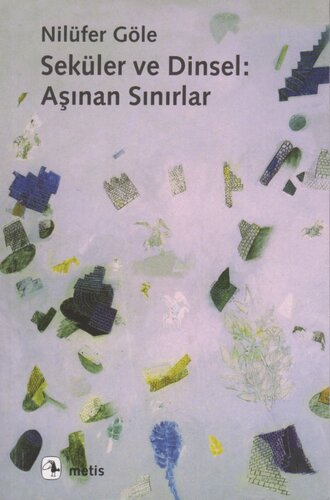 Seküler ve Dinsel: Aşınan Sınırlar