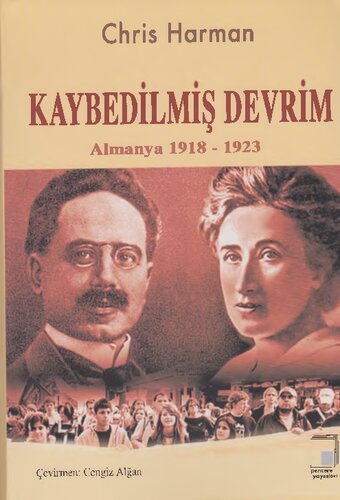 Kaybedilmiş Devrim: Almanya 1918-1923
