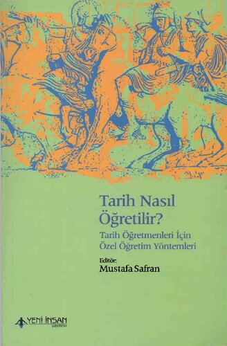 Tarih Nasıl Öğretilir? Tarih Öğretmenleri için Özel Öğretim Yöntemleri