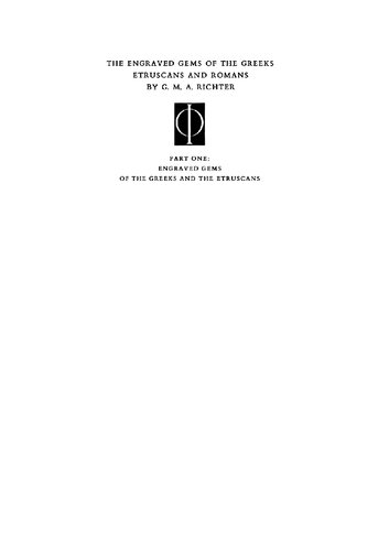 The engraved gems of the Greeks, Etruscans and Romans. Part 1. Engraved gems of the Greeks and the Etruscans: a history of Greek art in miniature