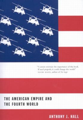 The American Empire and the Fourth World: The Bowl With One Spoon, Part One