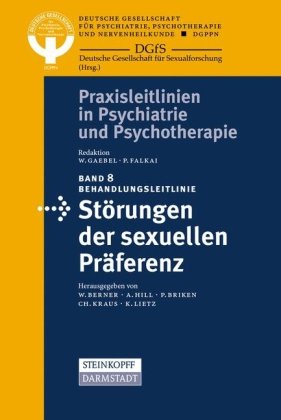 Behandlungsleitlinie Störungen der sexuellen Präferenz: Diagnose, Therapie und Prognose