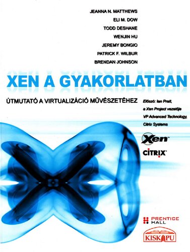 Xen ​a gyakorlatban - Útmutató a virtualizáció művészetéhez