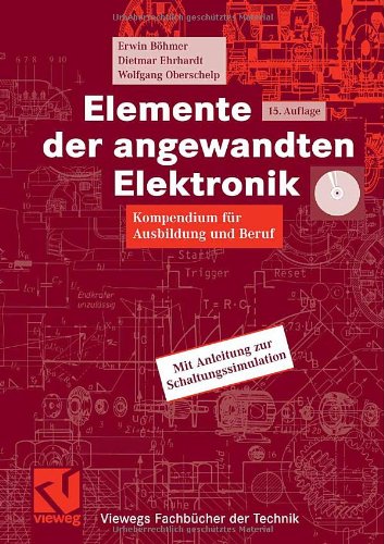 Elemente der angewandten Elektronik: Kompendium für Ausbildung und Beruf