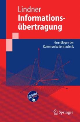 Informationsübertragung: Grundlagen der Kommunikationstechnik