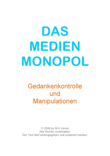 DAS MEDIEN MONOPOL. Gedankenkontrolle und Manipulationen