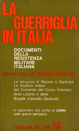 La guerriglia in Italia. Documenti della resistenza militare italiana