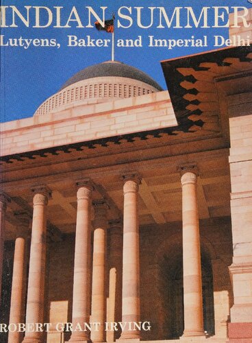 Indian Summer: Lutyens, Baker and Imperial Delhi