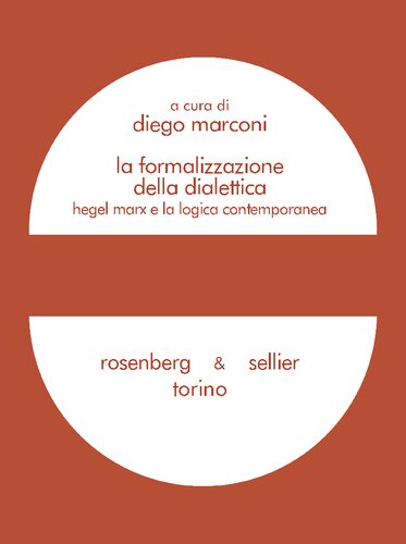 La formalizzazione della dialettica. Hegel, Marx e la logica contemporanea