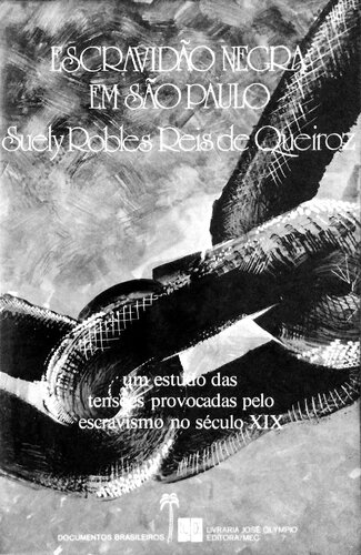 Escravidão negra em São Paulo - Um estudo das tensões provocadas pelo escravismo no século XIX