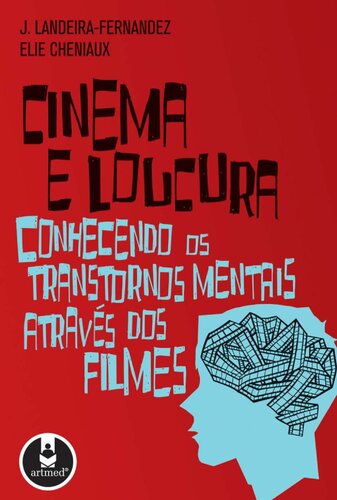 Cinema e Loucura: Conhecendo os Transtornos Mentais Através dos Filmes