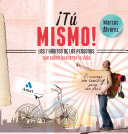 ¡Tu mismo!: Los 7 habitos de las personas que saben buscarse la vida