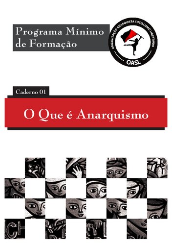 O que é anarquismo. Programa mínimo de formação