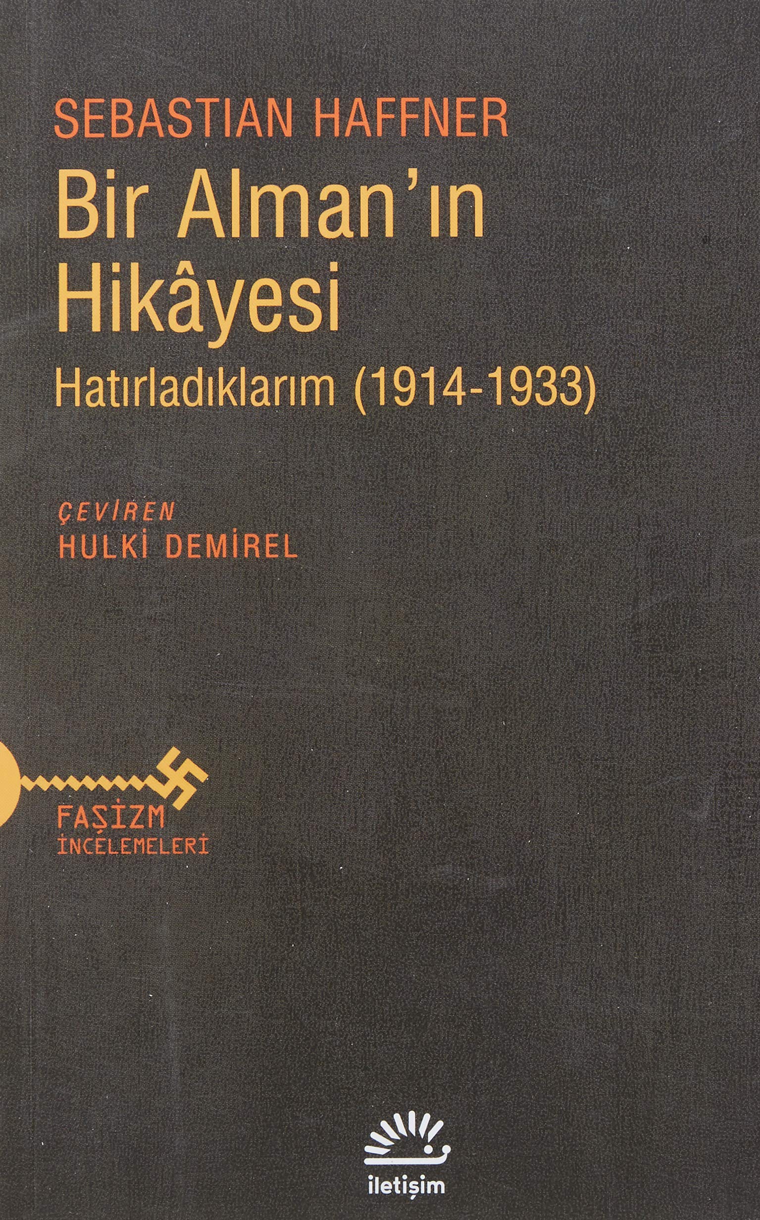Bir Alman’ın Hikayesi: Hatırladıklarım (1914-1933) (Turkish Edition)