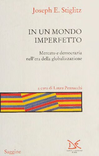 In un mondo imperfetto. Mercato e democrazia nell'era della globalizzazione