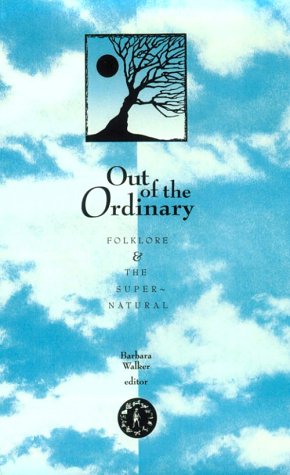 Out Of The Ordinary: Folklore and the Supernatural