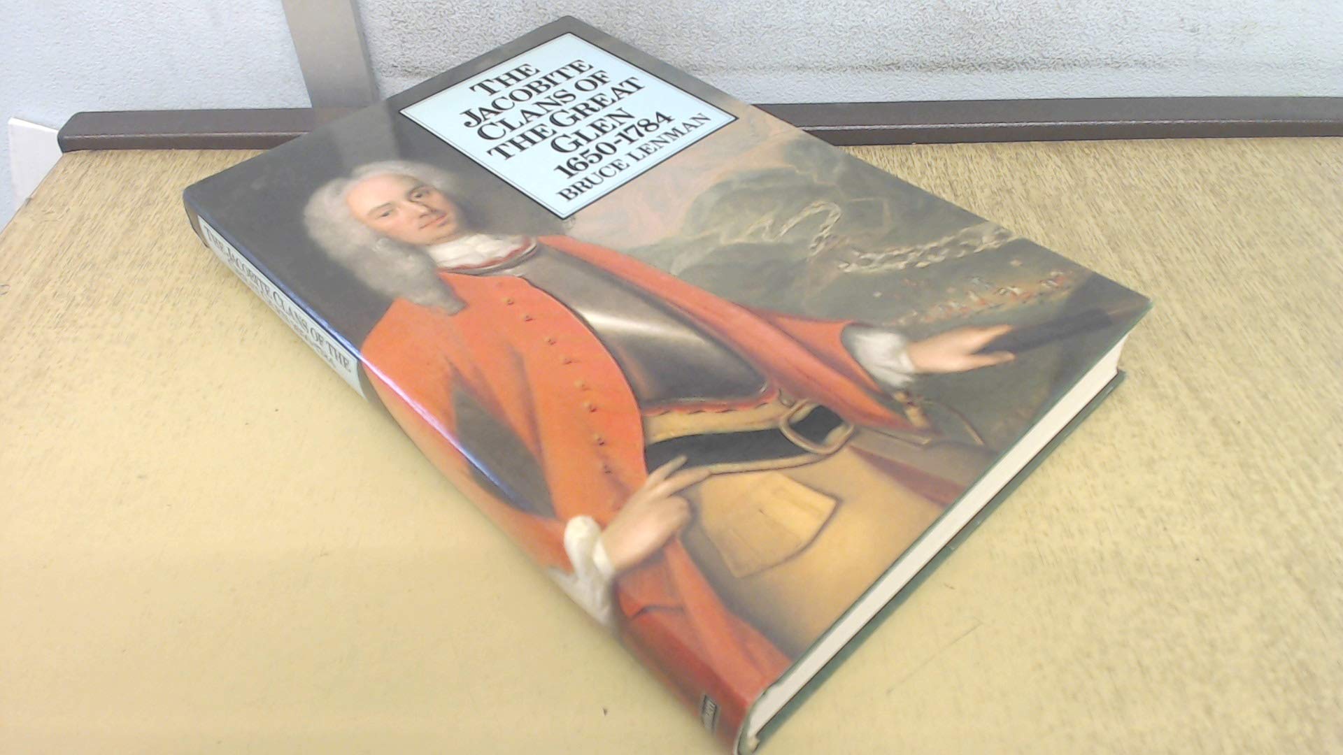 Jacobite Clans of the Great Glen, 1650-1784